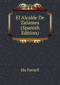 El Alcalde De Zalamea (Spanish Edition)