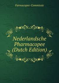 Nederlandsche Pharmacopee (Dutch Edition)