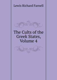 The Cults of the Greek States, Volume 4