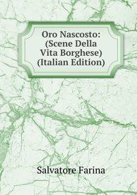 Oro Nascosto: (Scene Della Vita Borghese) (Italian Edition)