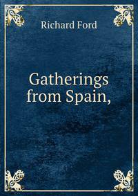 Gatherings from Spain,