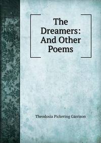The Dreamers: And Other Poems