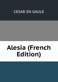 Alesia (French Edition)