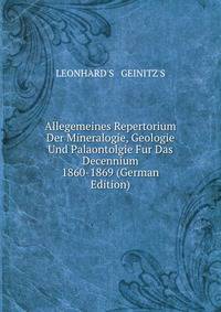 Allegemeines Repertorium Der Mineralogie, Geologie Und Palaontolgie Fur Das Decennium 1860-1869 (German Edition)