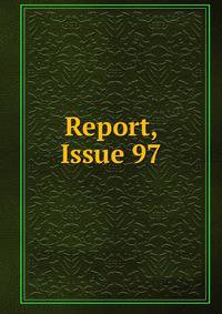 Report, Issue 97