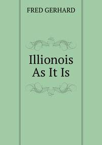 Illionois As It Is