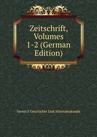 Zeitschrift, Volumes 1-2 (German Edition)