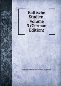 Baltische Studien, Volume 3 (German Edition)