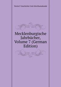 Mecklenburgische Jahrbucher, Volume 7 (German Edition)