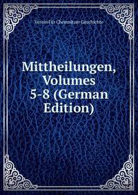 Mittheilungen, Volumes 5-8 (German Edition)