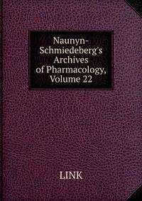 Naunyn-Schmiedeberg's Archives of Pharmacology, Volume 22