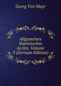 Allgemeines Statistisches Archiv, Volume 3 (German Edition)