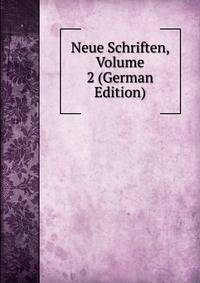 Neue Schriften, Volume 2 (German Edition)