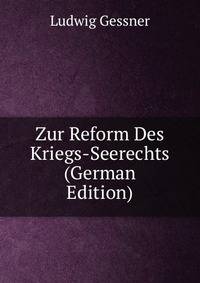 Zur Reform Des Kriegs-Seerechts (German Edition)