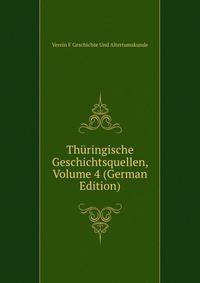 Thuringische Geschichtsquellen, Volume 4 (German Edition)
