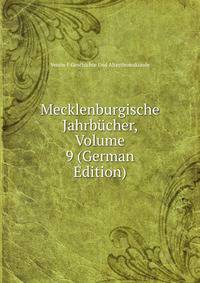Mecklenburgische Jahrbucher, Volume 9 (German Edition)