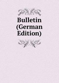 Bulletin (German Edition)