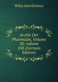 Archiv Der Pharmazie, Volume 58; volume 108 (German Edition)