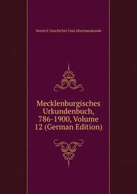 Mecklenburgisches Urkundenbuch, 786-1900, Volume 12 (German Edition)