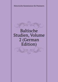 Baltische Studien, Volume 2 (German Edition)
