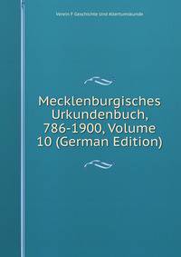 Mecklenburgisches Urkundenbuch, 786-1900, Volume 10 (German Edition)