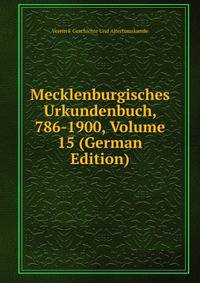 Mecklenburgisches Urkundenbuch, 786-1900, Volume 15 (German Edition)