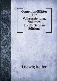 Comenius-Blatter Fur Volkserziehung, Volumes 11-12 (German Edition)