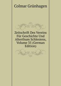 Zeitschrift Des Vereins Fur Geschichte Und Alterthum Schlesiens, Volume 35 (German Edition)