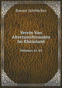Bonner Jahrbucher, Volumes 41-43 (German Edition)