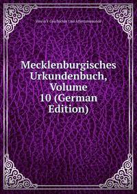 Mecklenburgisches Urkundenbuch, Volume 10 (German Edition)