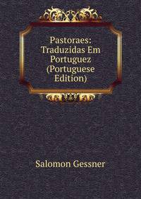 Pastoraes: Traduzidas Em Portuguez (Portuguese Edition)