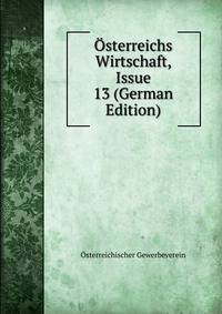 Osterreichs Wirtschaft, Issue 13 (German Edition)
