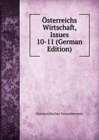 Osterreichs Wirtschaft, Issues 10-11 (German Edition)