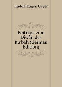 Beitr?ge zum D?w?n des Ru'bah (German Edition)