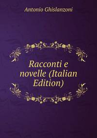 Racconti e novelle (Italian Edition)