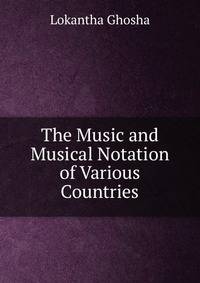 The Music and Musical Notation of Various Countries