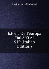 Istoria Dell'europa Dal 800 Al 919 (Italian Edition)