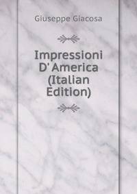 Impressioni D' America (Italian Edition)