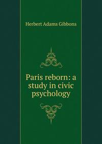 Paris reborn: a study in civic psychology