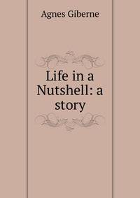 Life in a Nutshell: a story