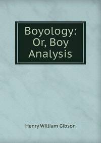 Boyology: Or, Boy Analysis