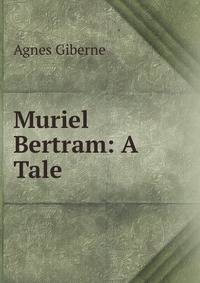 Muriel Bertram: A Tale