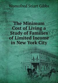The Minimum Cost of Living a Study of Families of Limited Income in New York City