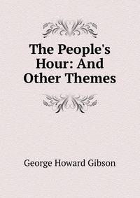 The People's Hour: And Other Themes