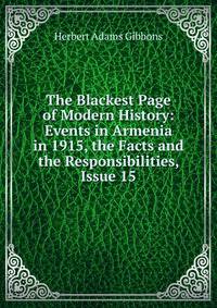 The Blackest Page of Modern History: Events in Armenia in 1915, the Facts and the Responsibilities, Issue 15