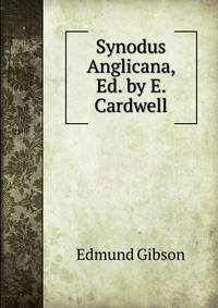 Synodus Anglicana, Ed. by E. Cardwell