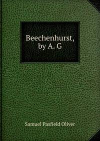 Beechenhurst, by A. G.