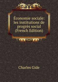 Economie sociale: les institutions de progres social (French Edition)
