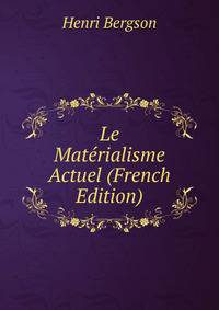 Le Materialisme Actuel (French Edition)