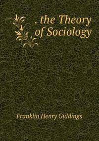 . the Theory of Sociology